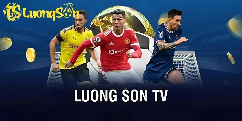 Giới thiệu về trang trực tiếp bóng đá - Luong Son TV