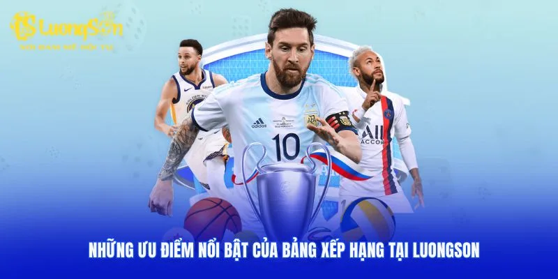 Những ưu điểm vượt trội của bóng đá trực tiếp LuongSon TV